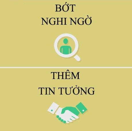 Bớt nghi ngờ, thêm tin tưởng. Bớt nghi ngờ, thêm tin tưởng.